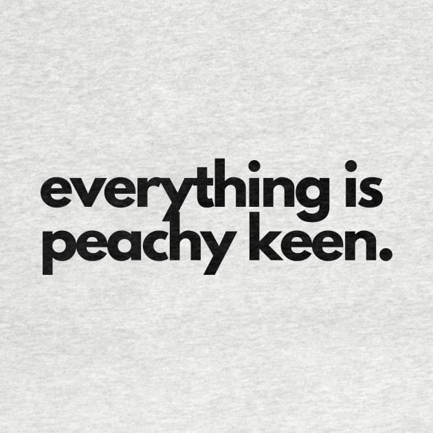 Everything is peachy keen by C-Dogg